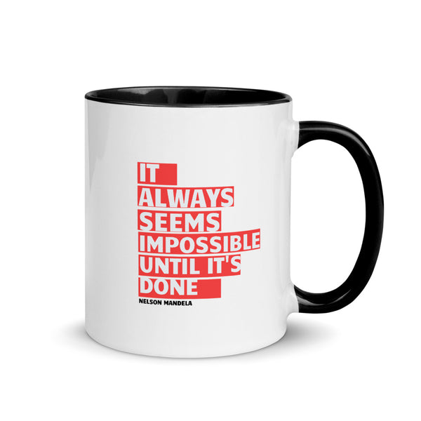 It always seems impossible until it's done - Mandela  - Coffee Mug