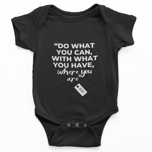 Use What You Have Where You Are- Roosevelt - Onesie