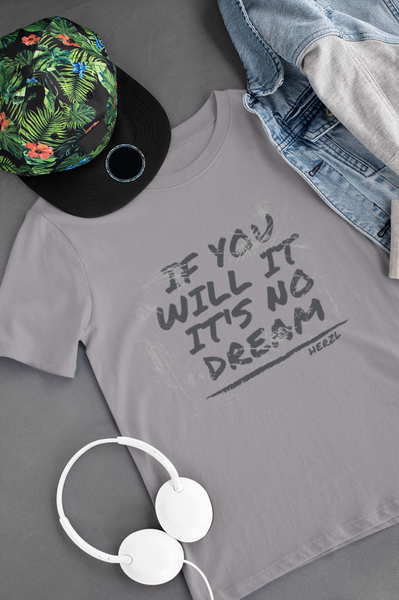 If You Will It It's No Dream - Kids Size