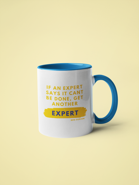 If an expert says it can't be done - Coffee Mug